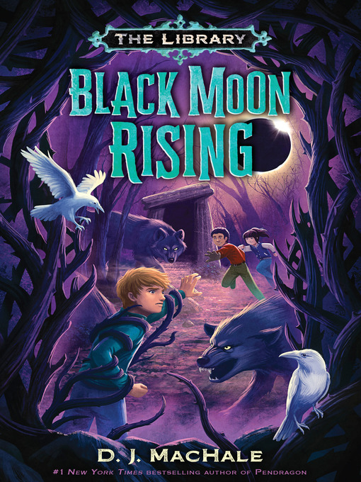 Title details for Black Moon Rising by D. J. MacHale - Wait list